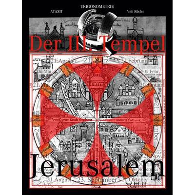 Der III. Tempel Jerusalem, Taschenbuch von Veit Rösler, BoD – Books on Demand, 978-3-7562-1406-8
