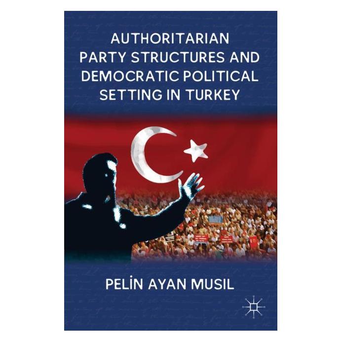 Palgrave Macmillan Musil:Authoritarian Party Structures an (Englisch, Hardcover, P. Musil) (63034845)