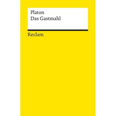 Das Gastmahl, Taschenbuch von Platon, Reclam, Philipp, 978-3-15-018527-8