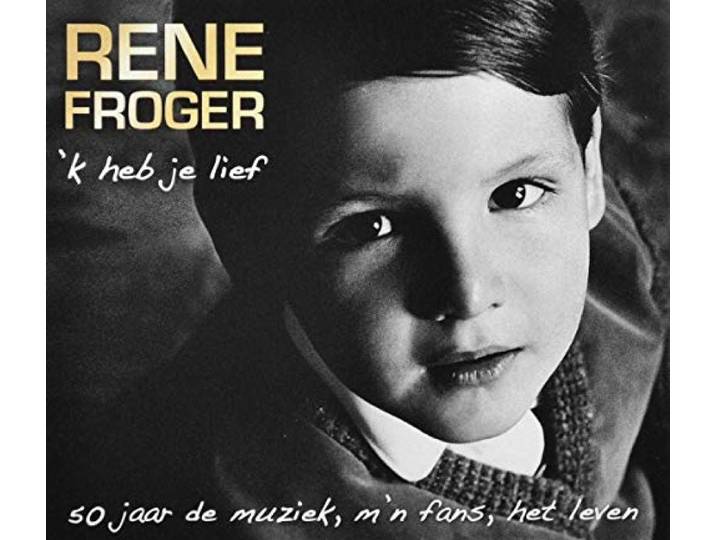 Rene Froger - 'k heb je lief