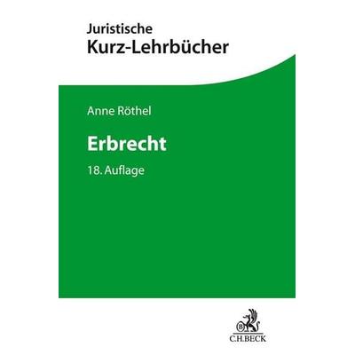 Erbrecht, Taschenbuch von Anne Röthel,Horst Bartholomeyczik,Wilfried Schlüter, C.H. Beck, 978-3-406-72854-9