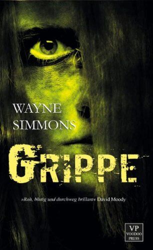 Wayne Simmons - Grippe: Teil 1 - Zombie-Roman - Preis vom 09.10.2026 07:28:09 h