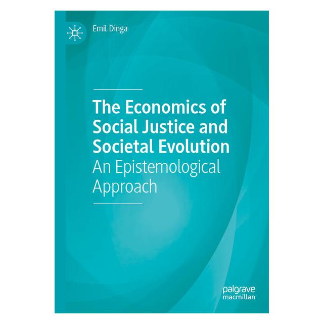 Springer The Economics of Social Justice and Societal Evolution (Englisch, Hardcover, Emil Dinga) (68974011)