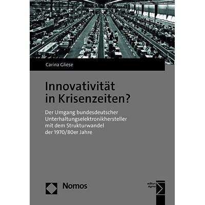 Innovativität in Krisenzeiten?, Taschenbuch von Carina Gliese, Nomos, 978-3-7560-1323-4