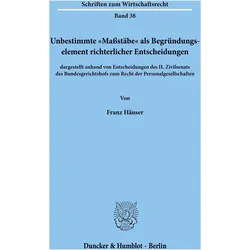 Unbestimmte 'Massstäbe' als Begründungselement richterlicher Entscheidungen, Fachbücher von Franz Häuser