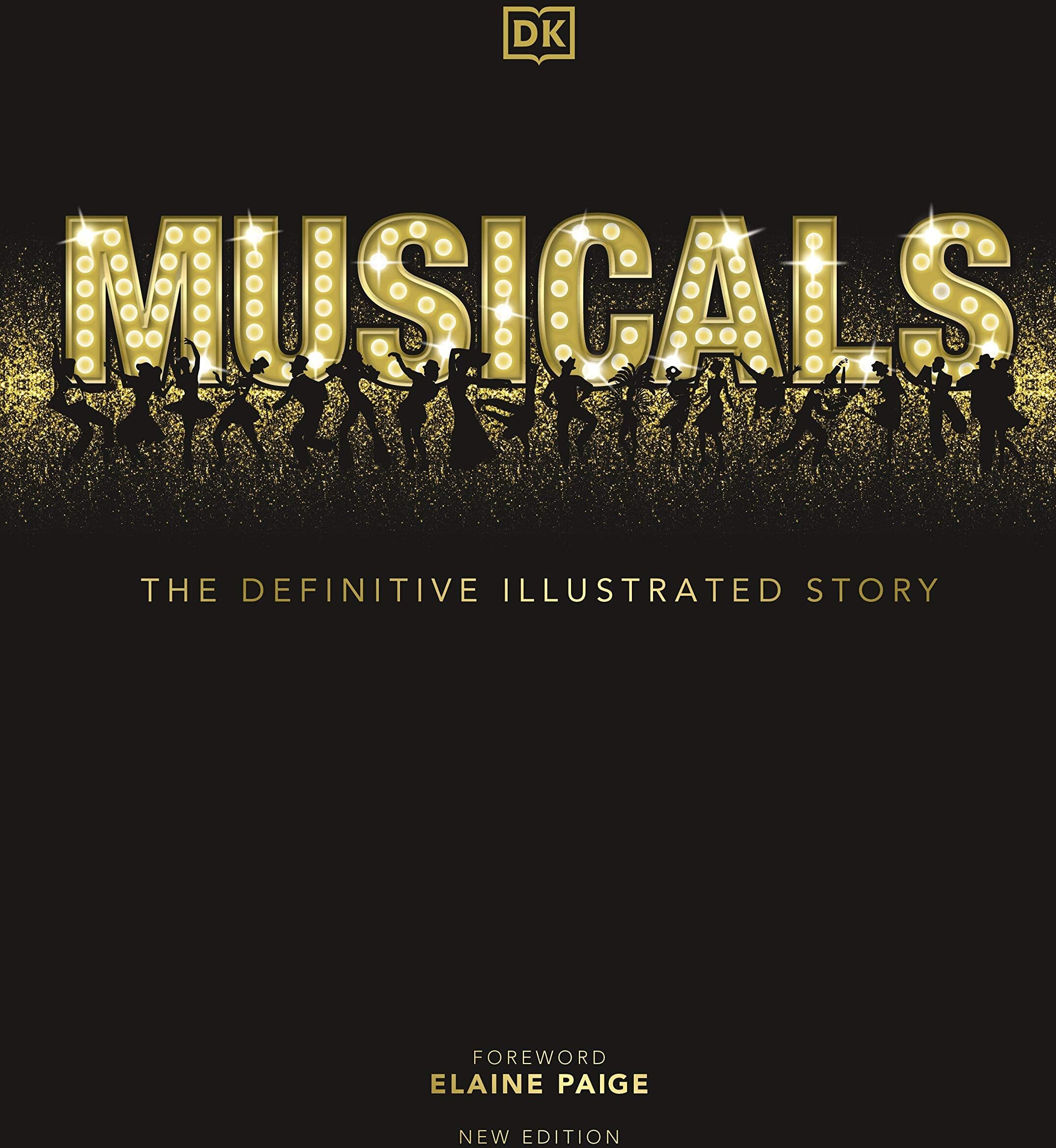 Musicals: The Definitive Illustrated Story by DK