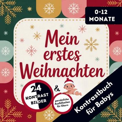 Kontrastbuch für Babys: Mein erstes Weihnachten, Taschenbuch von LenoArts Publishing, Lumara Verlag, 978-3-692-73025-7