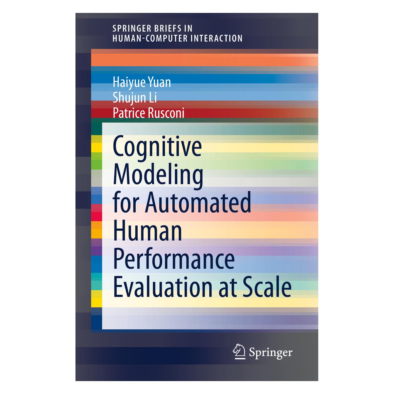 Springer Cognitive Modeling for Automated Human Performance Evaluation at Scale (Englisch, Softcover, Haiyue Yuan, Patrice Rusconi, Shujun Li) (56134151)