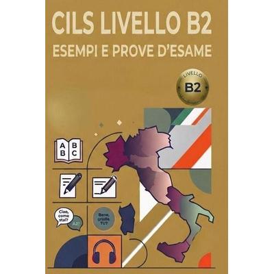 Simulazione Esame CILS B2 Italiano, Taschenbuch von Sabrina Arlotta, Independently Published