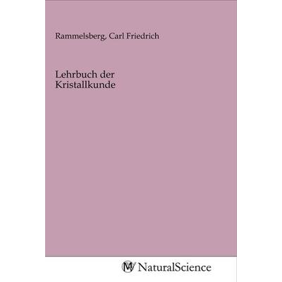 Lehrbuch der Kristallkunde, Taschenbuch von , MV-NaturalScience, 978-3-96878-156-3
