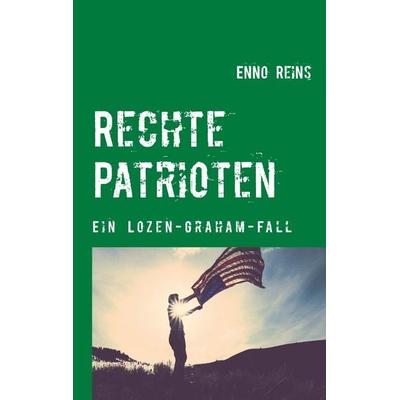 Rechte Patrioten, Taschenbuch von Enno Reins, Twentysix Crime, 978-3-7407-2895-3