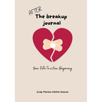 After The Breakup Journal, Taschenbuch von Cindy Theresia Esther Susanne, Uphigh, 978-94-037-8675-9