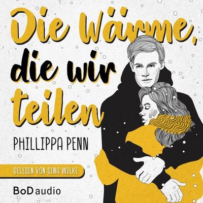 Die Wärme, die wir teilen - Phillippa Penn, Audio, 9783757856434