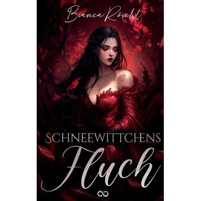 Schneewittchens Fluch, Taschenbuch von Bianca Röschl, Tredition, 978-3-384-53635-8