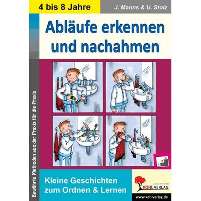 Abläufe erkennen und nachahmen, Taschenbuch von Janine Manns,Ulriike Stolz, KOHL VERLAG Der Verlag mit dem Baum, 978-3-95513-044-2