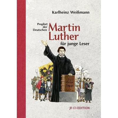Martin Luther für junge Leser, Gebundene Ausgabe von Karlheinz Weissmann, Junge Freiheit Verlag GmbH & Co. Kg, 978-3-929886-64-1