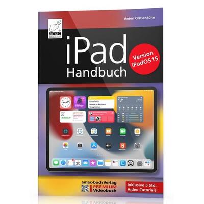IPad Handbuch für iPadOS 15, Paperback von Anton Ochsenkühn, Amac-buch-Verlag Ochsenkühn