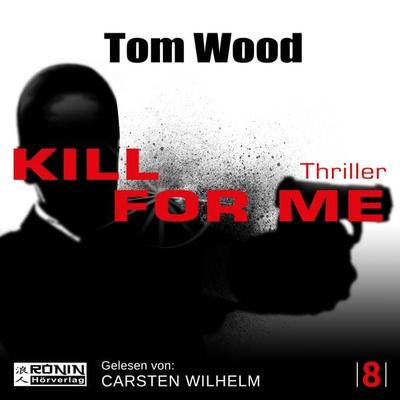 Kill for me - Tom Wood, Audio, 9783961541263