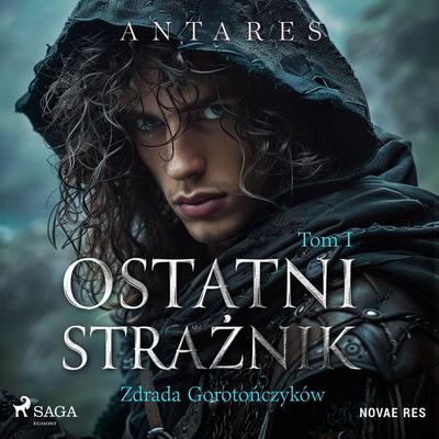 Ostatni strażnik. Tom 1. Zdrada Gorotończyków - Antares, Audio, 9788727085241