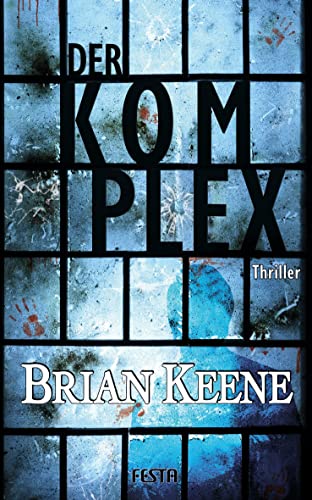 Brian Keene - Der Komplex: Thriller - Preis vom 02.10.2026 23:42:20 h