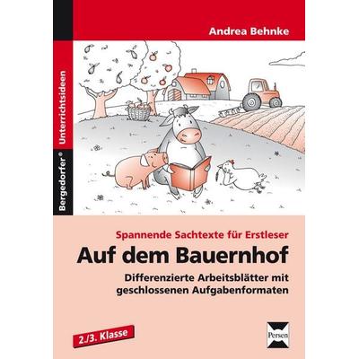 Auf dem Bauernhof, Geheftet von Andrea Behnke, Persen Verlag in der AAP Lehrerwelt GmbH, 978-3-403-23236-0