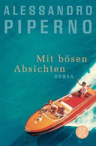 Alessandro Piperno - Mit bösen Absichten: Roman - Preis vom 09.10.2026 07:28:09 h