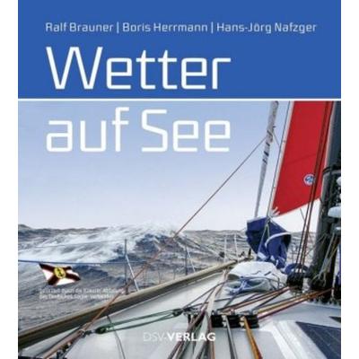 Seewetter, Gebundene Ausgabe von Wolfgang Seifert,Andreas Kresling,Johanna Günther,Hilger Erdmann,Frank-Ulrich Dentler, Deutscher Segler Vlg DSV,