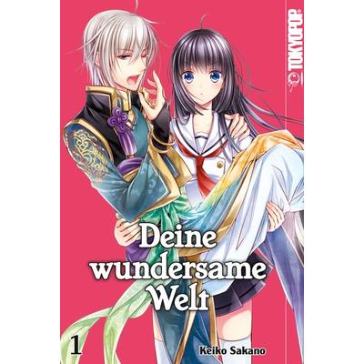 Deine wundersame Welt 01, Taschenbuch von Keiko Sakano, Tokyopop GmbH