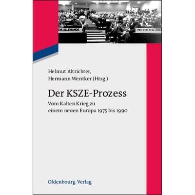 Der KSZE-Prozess, Gebundene Ausgabe von , De Gruyter Oldenbourg, 978-3-486-59807-0