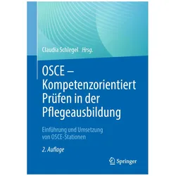 OSCE – Kompetenzorientiert Prüfen in der Pflegeausbildung, Fachbücher von Claudia Schlegel