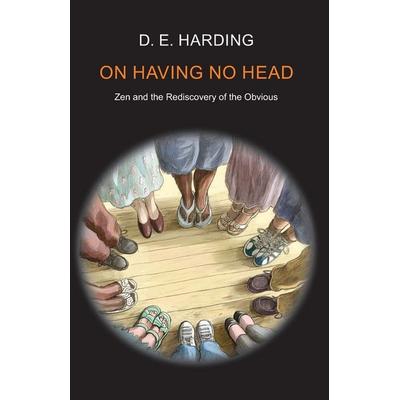 On Having No Head, Taschenbuch von Douglas Edison Harding, The Shollond Trust, 978-1-908774-06-4
