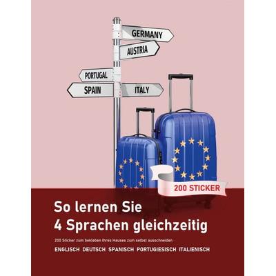 So lernen Sie 4 Sprachen gleichzeitig: 200 Vokabeln zum bekleben der Wohnung auf Englisch, Spanisch, Portugiesisch und Italienisch, Taschenbuch von