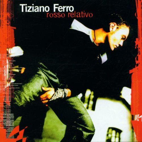 Tiziano Ferro - Rosso Relativo - Preis vom 12.10.2026 11:37:12 h