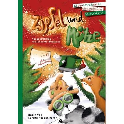 Zipfel und Mütze verpassen das Weihnachts-Postauto, Gebundene Ausgabe von Nadin Voss, Geschichtenzauberei Nadin Voß, 978-3-9818842-3-4