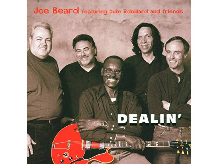 Joe Beard Feat. D. Robillard & Friends - Dealin'
