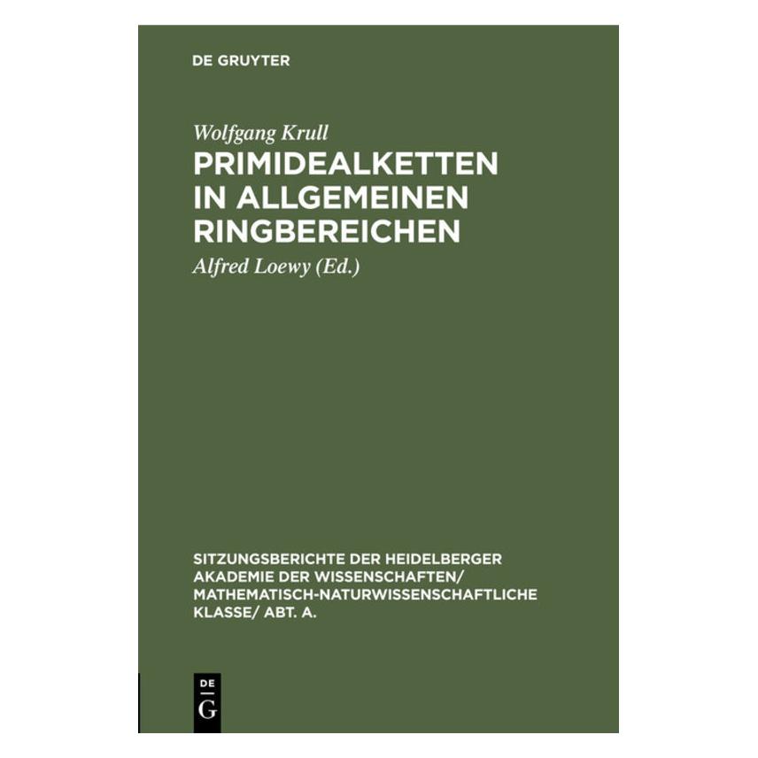 De Gruyter Krull:Primidealketten in allgemeinen Ri (Deutsch, Hardcover, Wolfgang Krull) (67773035)