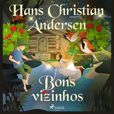 Bons vizinhos - Hans Christian Andersen, Audio, 9788728084458