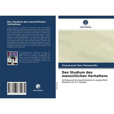 Das Studium des menschlichen Verhaltens, Taschenbuch von Visweswara Rao Chenamallu, Verlag Unser Wissen, 978-620-3-63506-5