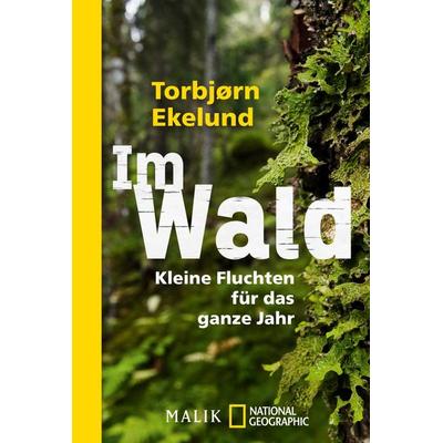 Im Wald, Taschenbuch von Torbjørn Ekelund, National Geographic Taschenbuch