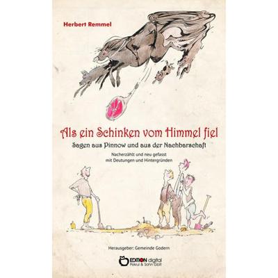 Als ein Schinken vom Himmel fiel, Taschenbuch von Herbert Remmel, Edition Digital, 978-3-95655-864-1