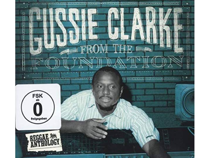 Gussie Clarke - From The Foundation (Anthology)