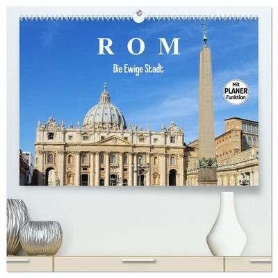 Rom - Die Ewige Stadt (hochwertiger Premium Wandkalender 2026 DIN A2 quer), Kunstdruck in Hochglanz