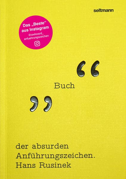 Hans Rusinek - Das Buch der absurden Anführungszeichen: Das Buch zum Instagram Hit @awkward_anfuehrungszeichen - Preis vom 16.10.2026 11:41:07 h