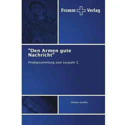 'Den Armen gute Nachricht', Sachbücher von Wilhelm Schäffer