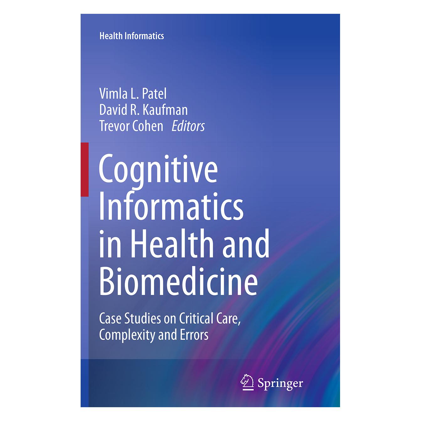 Springer Cognitive Informatics in Health and Biomedicine (Englisch, Softcover, Cohen, David, David R. Kaufman, R Kaufman, Trevor, Trevor Cohen, Vimla L. Patel) (55839462)