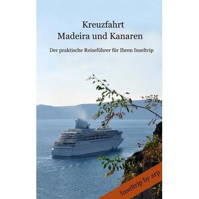 Kreuzfahrt Madeira und Kanaren, Taschenbuch von Angeline Bauer, GRIN, 978-3-946280-26-2
