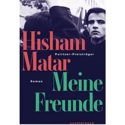 Meine Freunde, Belletristik von Hisham Matar