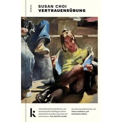 Vertrauensübung, Gebundene Ausgabe von Susan Choi, Kjona Verlag, 978-3-910372-11-5