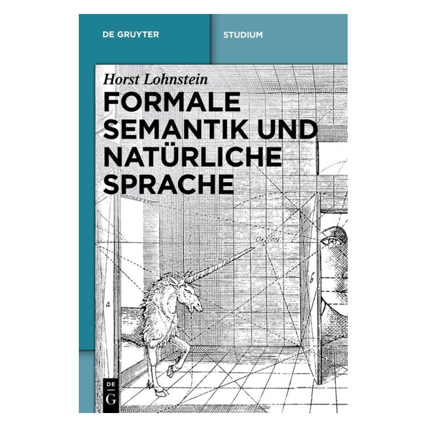De Gruyter Formale Semantik und natürliche Sprache (Horst Lohnstein, 2011) (35120068)