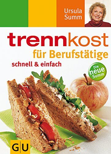 Ursula Summ - Trennkost für Berufstätige schnell & einfach (GU Summ) - Preis vom 30.09.2026 09:01:18 h
